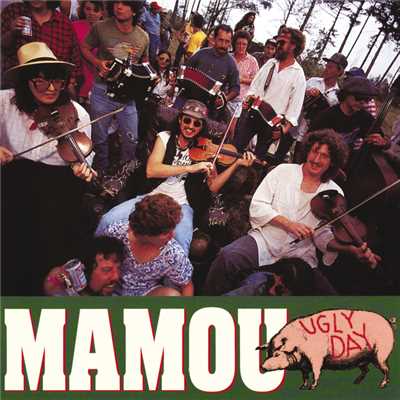 Ugly Day/Mamou