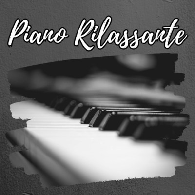 Piano Rilassante/Andrea