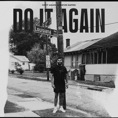 Do It Again/Kevin Gates