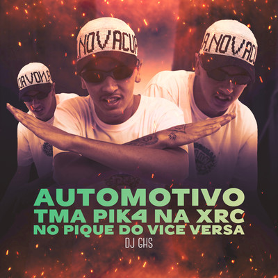 AUTOMOTIVO TMA PIK4 NA XRC - NO PIQUE DO VICE VERSA/DJ GHS