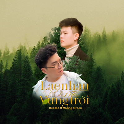 アルバム/Lac Nhau Ca Mot Vung Troi (feat. Hoang Green)/DeeTee