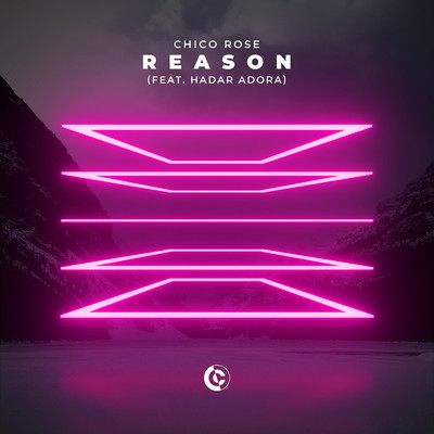 シングル/Reason (feat. Hadar Adora)/Chico Rose