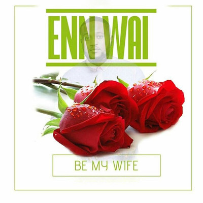 Be My Wife/Ennwai