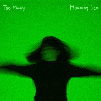 シングル/Too Many/Moaning Lisa