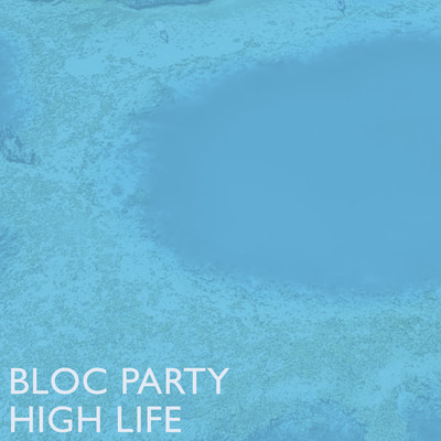 シングル/High Life/Bloc Party
