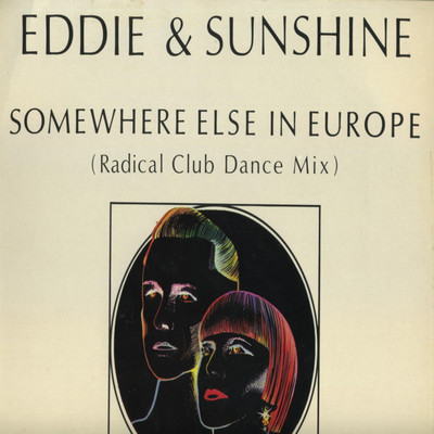 Somewhere Else in Europe/Eddie & The Sunshine