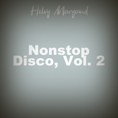 アルバム/Nonstop Disco, Vol. 2/Herlin Widhaswara