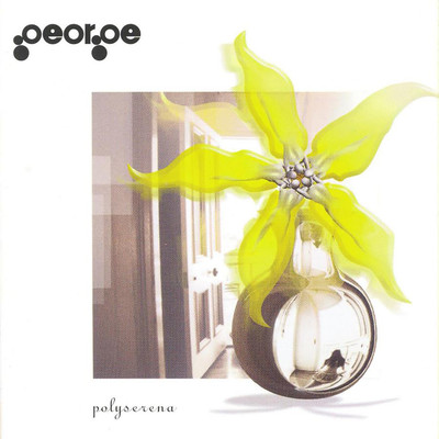 Polyserena (Deluxe 20th Anniversary Edition)/George