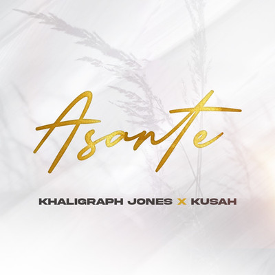 Asante/Khaligraph Jones & Kusah