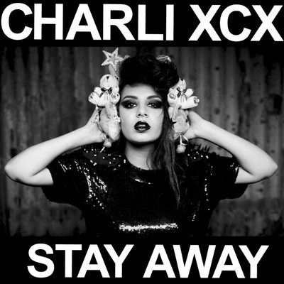 シングル/Stay Away/Charli xcx