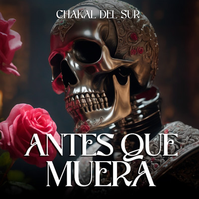シングル/Antes Que Muera/Chakal Del Sur