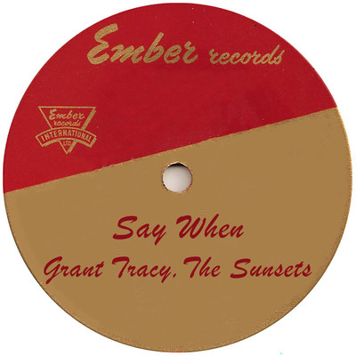 アルバム/Say When/Grant Tracy & The Sunsets