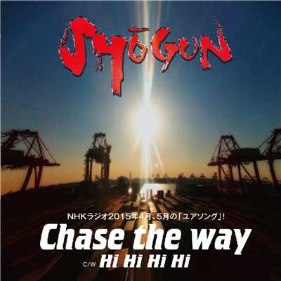 シングル/Chase the way(Inst)/SHOGUN