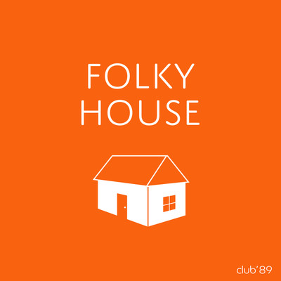 アルバム/FOLKY HOUSE(2nd EP)/club'89