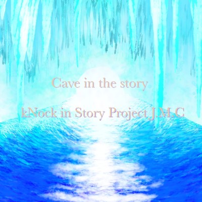 Cave in the story/kNock in Story Project J.M.C