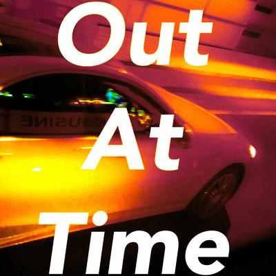 Out At Time/Kanta Oyabu