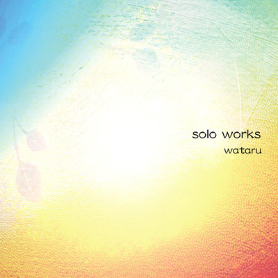 アルバム/solo works/Wataru