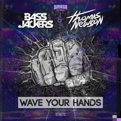 Wave Your Hands/Bassjackers & Thomas Newson