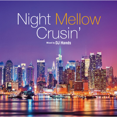 Night Mellow Crusin' Mixed by DJ TRIBE Vol.2/DJ TRIBE