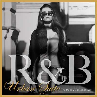 アルバム/R&B Urban Suite Vol.7 - 大人のメロウR&Bコレクション/Various Artists