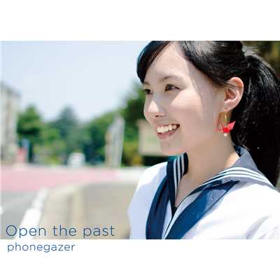 アルバム/Open the Past E.P./phonegazer