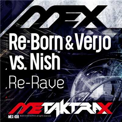 シングル/Re-Rave(Overflow Remix)/Re-Born & Verjo vs. Nish
