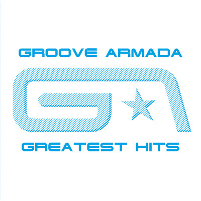Groove Armada Greatest Hits (Explicit)/グルーヴ・アルマダ