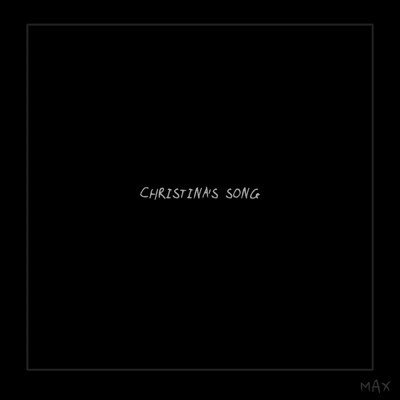シングル/Christina's Song/MAX
