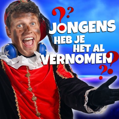 Jongens, heb je het al vernomen/Party Piet Pablo