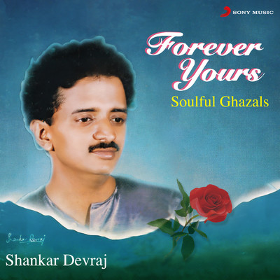 Forever Yours (Soulful Ghazals)/Shankar Devraj