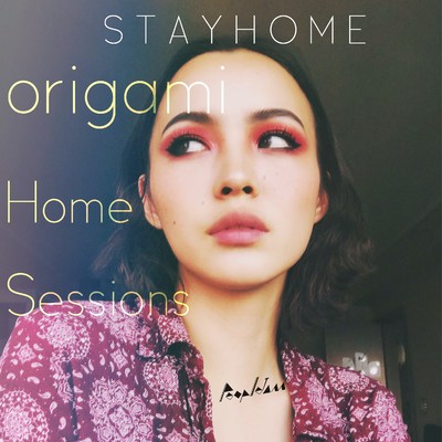 STAY HOME - origami Home Sessions/PeopleJam