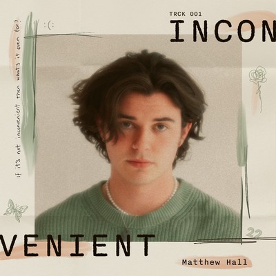 シングル/Inconvenient/Matthew Hall