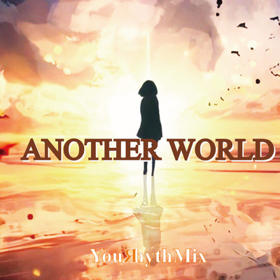 Another World/YouRhythMix