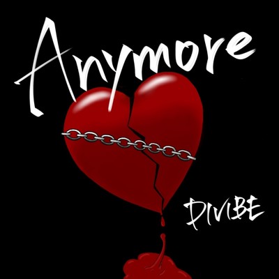 Anymore/DIVIBE