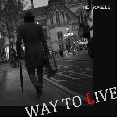 WAY TO LIVE (Acoustic.ver)/THE FRAGILE