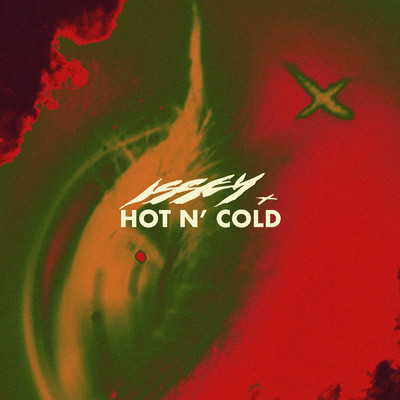 Hot N' Cold (Explicit)/Issey Cross
