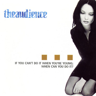 If You Can't Do It When You're Young; When Can You Do It？/theaudience