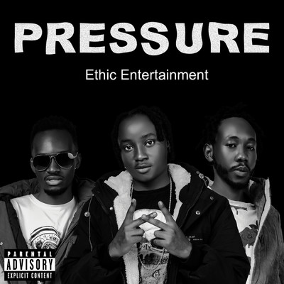 Pressure (Explicit)/Ethic Entertainment