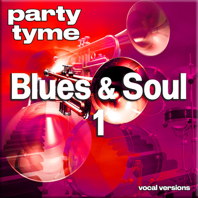 Everybody Needs Somebody To Love (made popular by The Blues Brothers) [vocal version]/Party Tyme