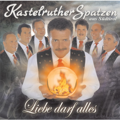 アルバム/Liebe darf alles/Kastelruther Spatzen