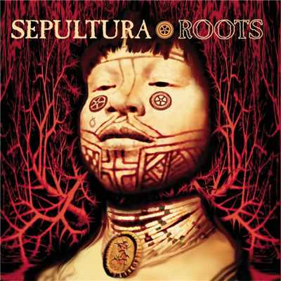 アルバム/Roots/Sepultura