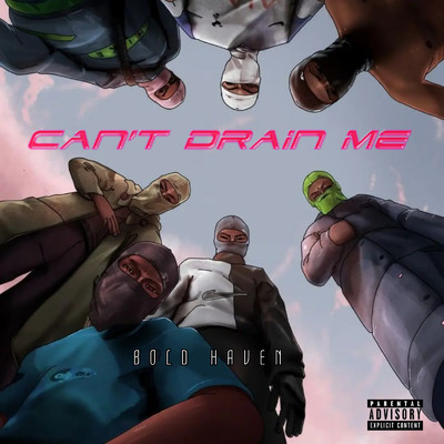 Can't Drain Me/Bold Haven