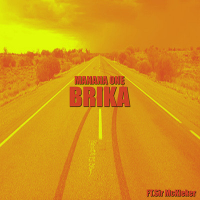 Brika (feat. Sir McKleker)/Manana One