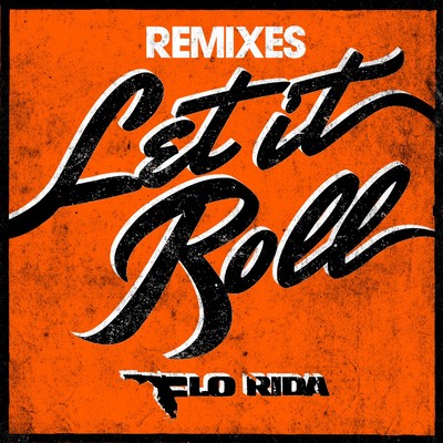 シングル/Let It Roll (HLM Remix)/Flo Rida