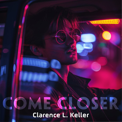 アルバム/Come Closer/Clarence L. Keller