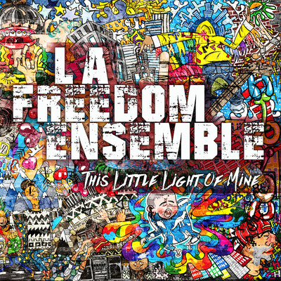 This Little Light Of Mine/LA Freedom Ensemble
