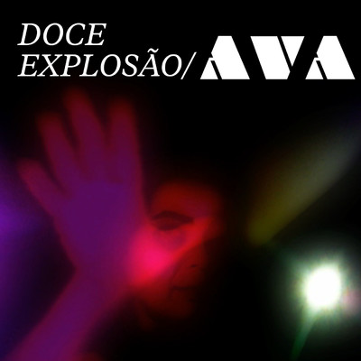 Doce Explosao/Ava Rocha