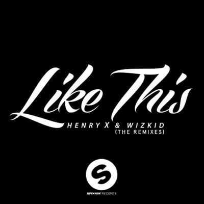 Like This (Ajay Remix)/Henry X／WizKid