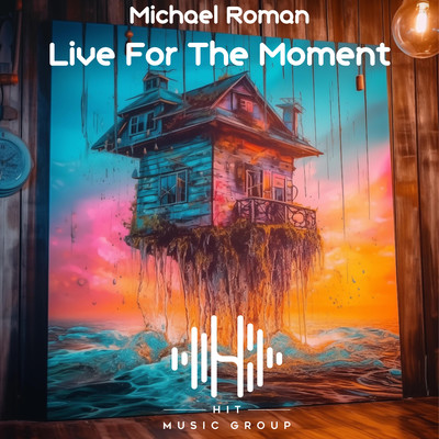 Live For The Moment/Michael Roman