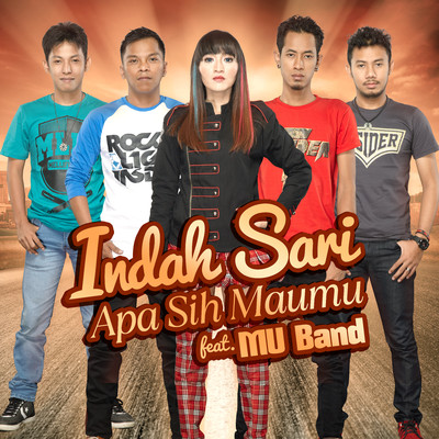 シングル/Apa Sih Maumu (feat. MU Band)/Indah Sari